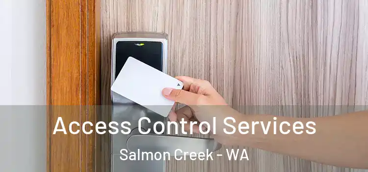 Access Control Services Salmon Creek - WA