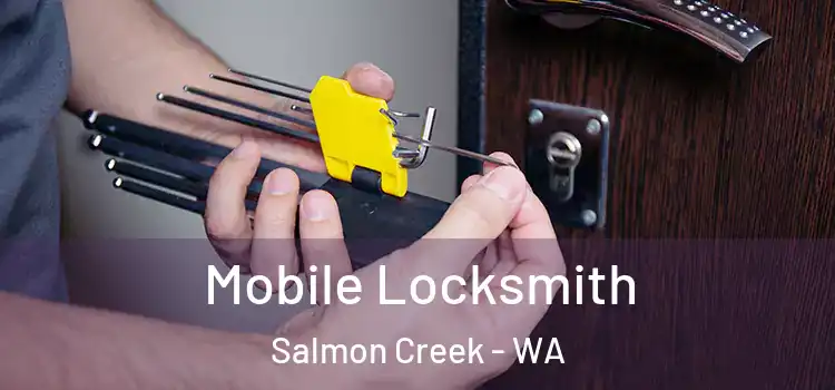 Mobile Locksmith Salmon Creek - WA