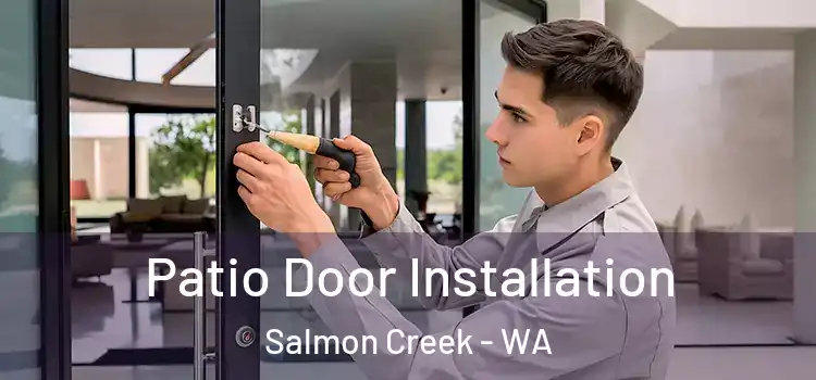 Patio Door Installation Salmon Creek - WA