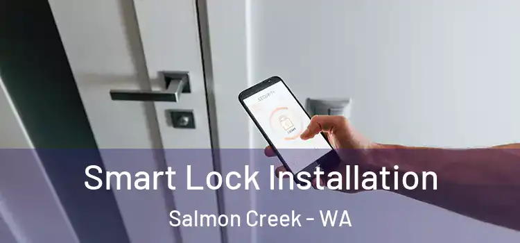 Smart Lock Installation Salmon Creek - WA